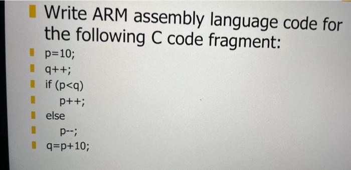 Solved Write ARM Assembly Language Code For The Following C | Chegg.com