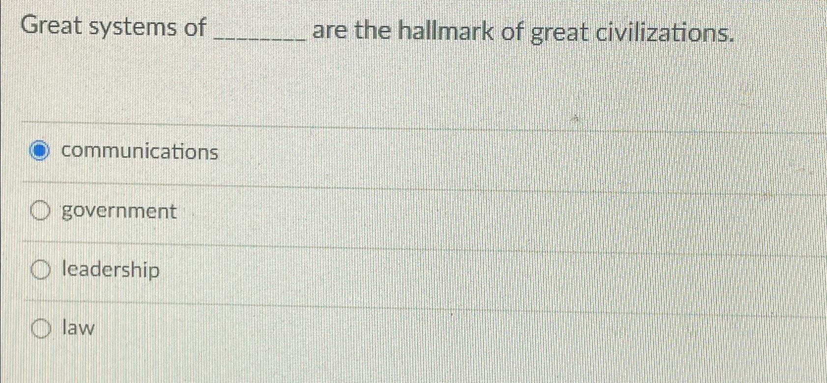 Solved Great systems of are the hallmark of great | Chegg.com