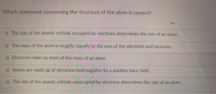 Solved Which statement concerning the structure of the atom | Chegg.com