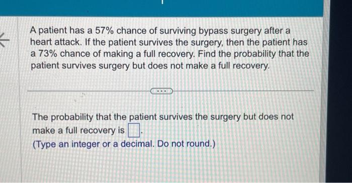 solved-a-patient-has-a-57-chance-of-surviving-bypass-chegg