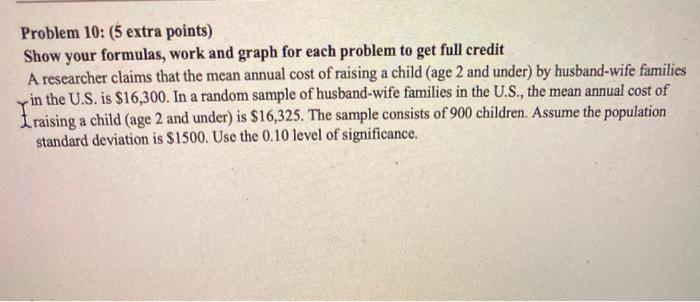 Solved Problem 10: (5 extra points) Show your formulas, work | Chegg.com