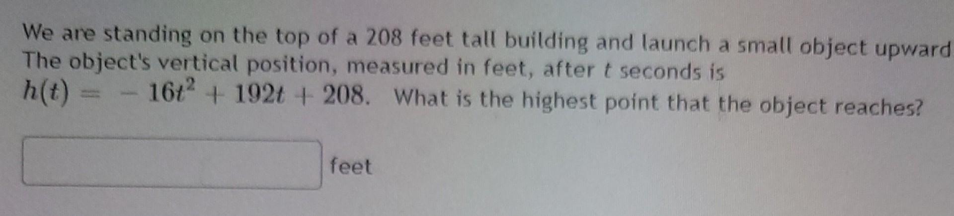 Solved We are standing on the top of a 208 feet tall | Chegg.com