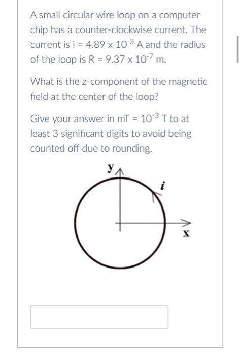 Solved A small circular wire loop on a computer chip has a | Chegg.com