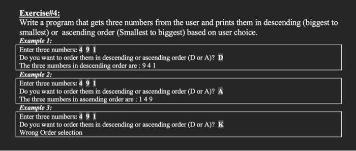 Solved Exercise#4: Write a program that gets three numbers | Chegg.com
