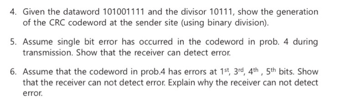 Solved 4. Given the dataword 101001111 and the divisor | Chegg.com