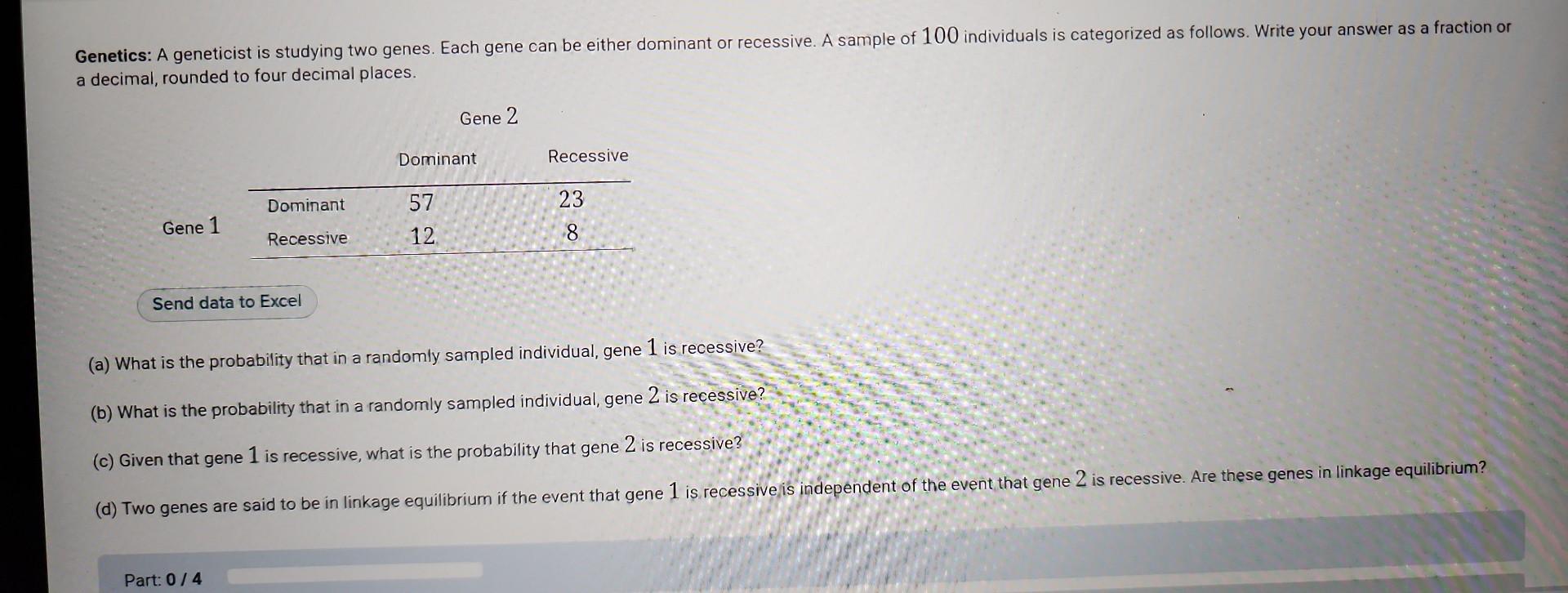 Solved Genetics: A Geneticist Is Studying Two Genes. Each | Chegg.com