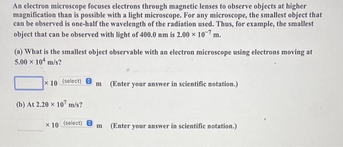 An electron microscope focuses electrons through magnetic lenses to observe objects at higher magnification than is possible 