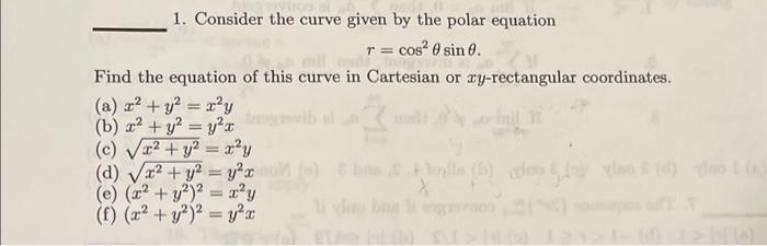 Solved 1. Consider the curve given by the polar equation | Chegg.com