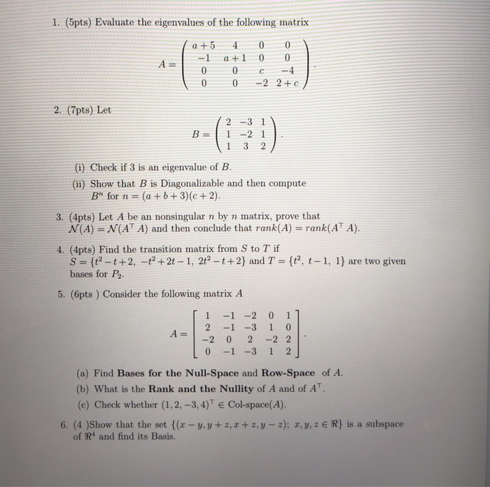 Solved 1 5pts Evaluate The Eigenvalues Of The Followin Chegg Com