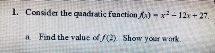Solved 1. Consider the quadratic function f(x) = x2 - 12x + | Chegg.com
