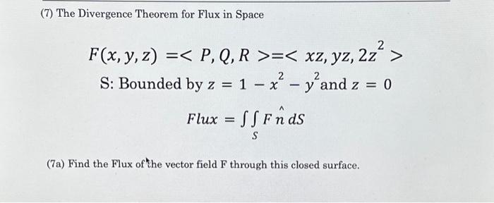 Solved (7) The Divergence Theorem For Flux In Space | Chegg.com