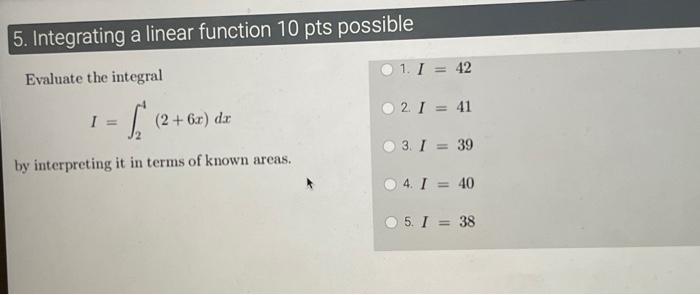Solved 5. Integrating a linear function 10pts possible | Chegg.com