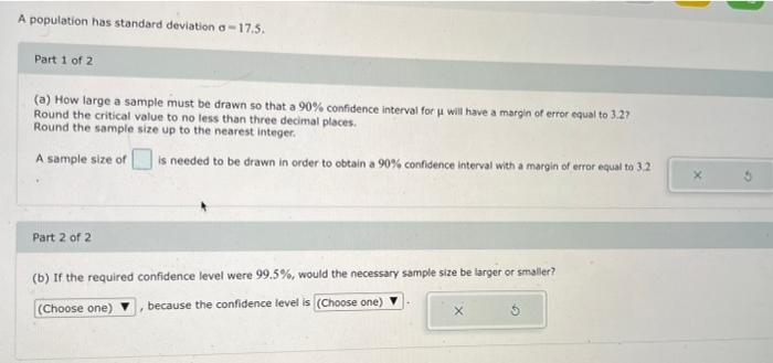 Solved A population has standard deviation α=17.5. Part 1 of | Chegg.com