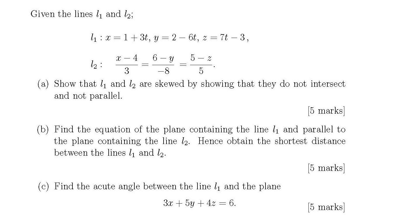 Solved Given The Lines Li And Lz 1 X 1 3t Y 2 6t Z