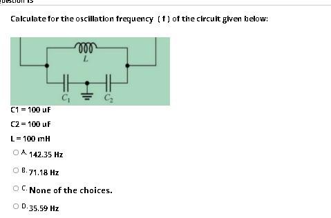 Solved Calculate for the oscillation frequency (f) of the | Chegg.com