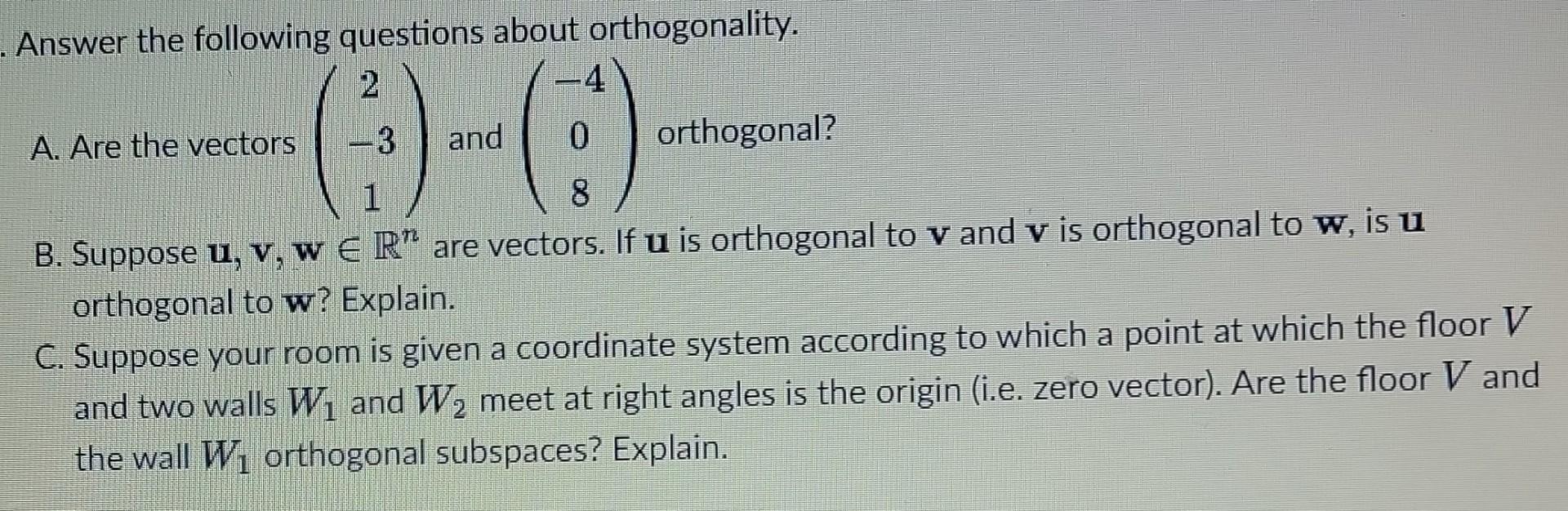 Solved Answer The Following Questions About Orthogonality. | Chegg.com