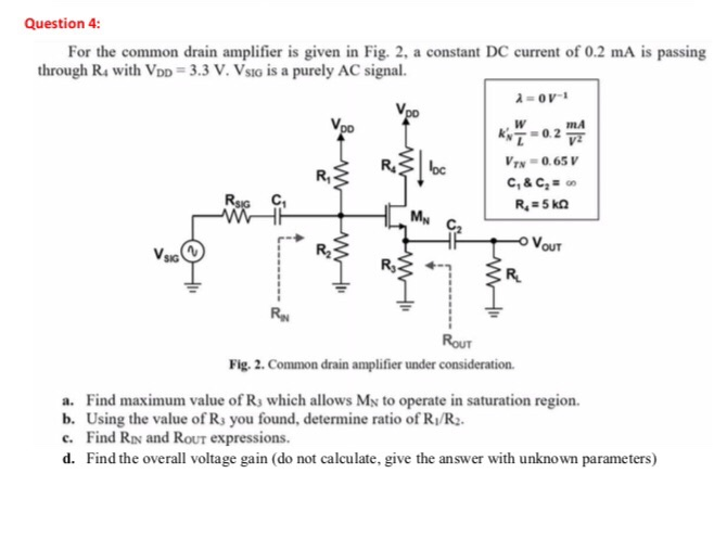 Question 4: For the common drain amplifier is given | Chegg.com