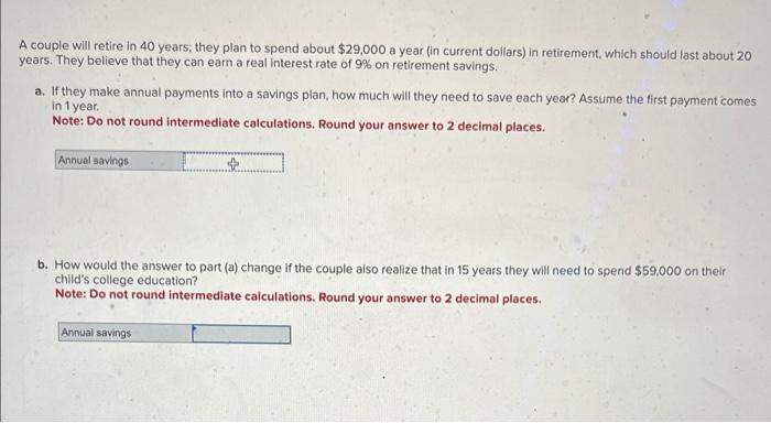 Solved A Couple Will Retire In 40 Years They Plan To Spend Chegg Com   Image