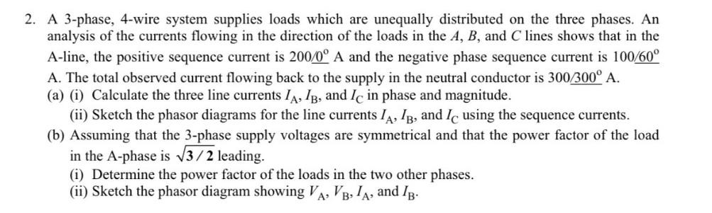 Solved 2. A 3-phase, 4-wire system supplies loads which are | Chegg.com