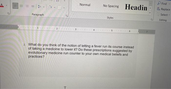 2 What do you think of the notion of letting a fever Chegg com