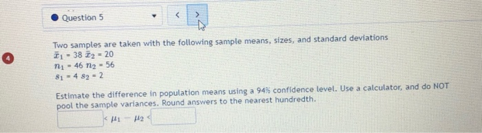 Solved Question 5 Two samples are taken with the following | Chegg.com