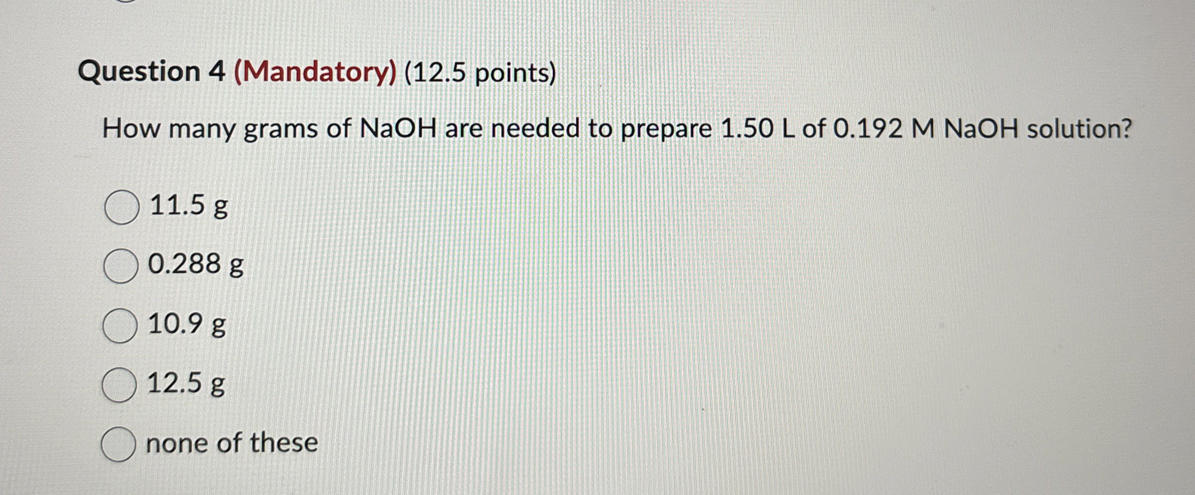 Solved Question 4 (Mandatory) (12.5 ﻿points)How many grams | Chegg.com