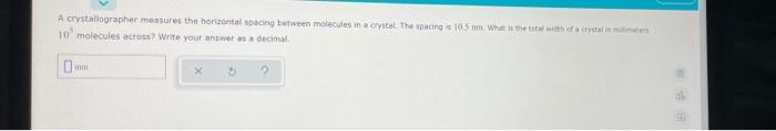 Solved A crystallographer measures the horizontal spacing | Chegg.com