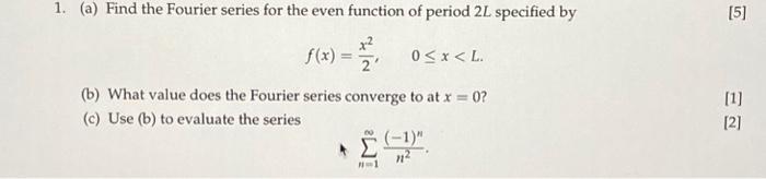 Solved 1. (a) Find the Fourier series for the even function | Chegg.com