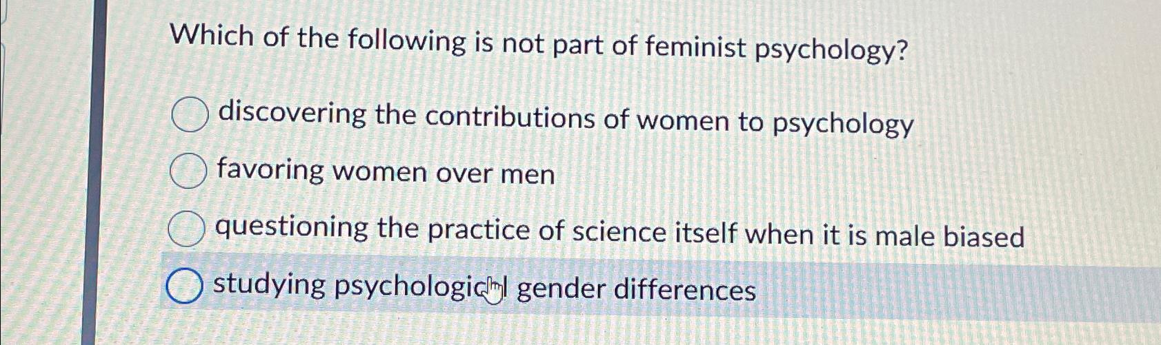 Solved Which of the following is not part of feminist