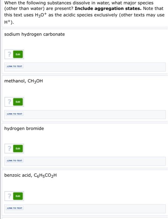 Solved When the following substances dissolve in water, what