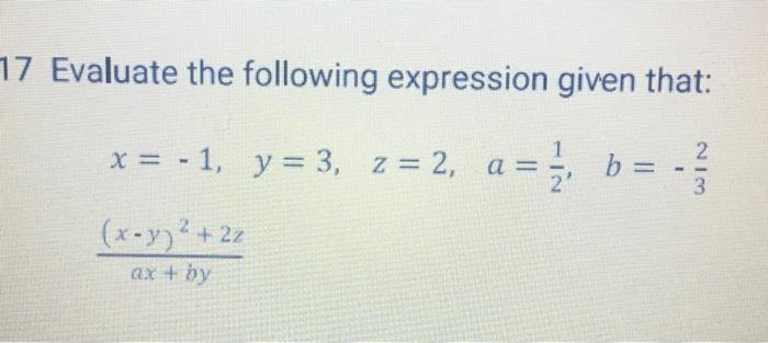Solved Evaluate the following expression given that: x = -1, | Chegg.com
