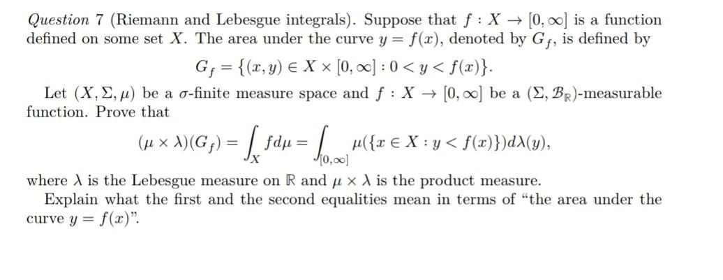 Solved Question 7 (Riemann and Lebesgue integrals). Suppose | Chegg.com