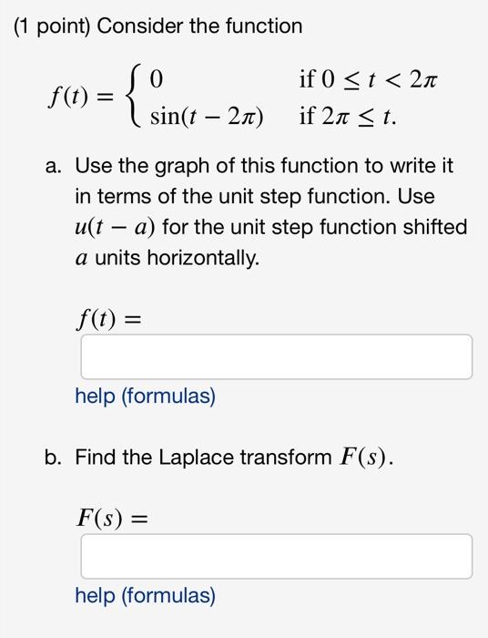 Solved (1 point) Consider the function f(t) = = { sin : if 0 | Chegg.com