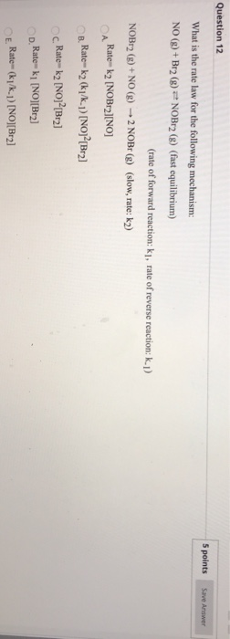 Solved Question 12 5 points Save Answer What is the rate law | Chegg.com
