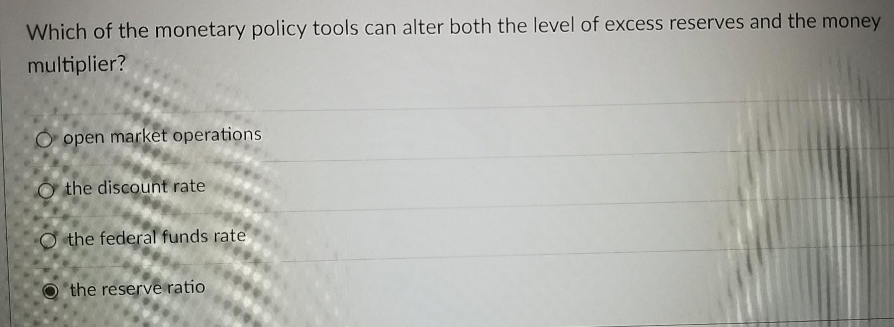 Solved Which of the monetary policy tools can alter both the | Chegg.com