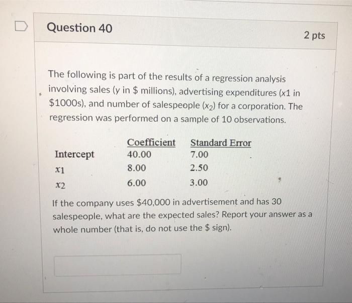 Solved Question 40 2 pts The following is part of the | Chegg.com