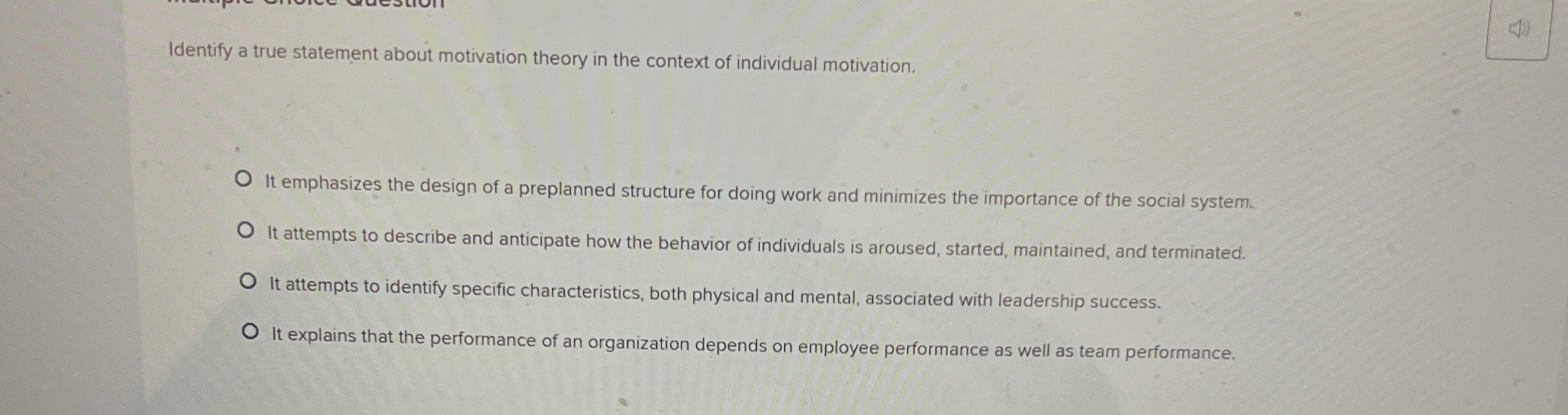 Solved Identify a true statement about motivation theory in | Chegg.com
