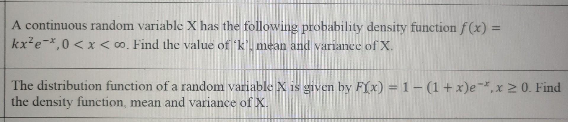 Solved A continuous random variable X has the following | Chegg.com