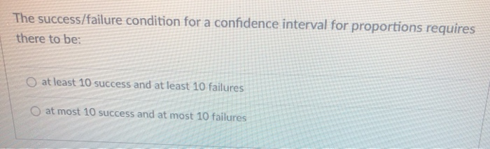 Solved The success/failure condition for a confidence | Chegg.com