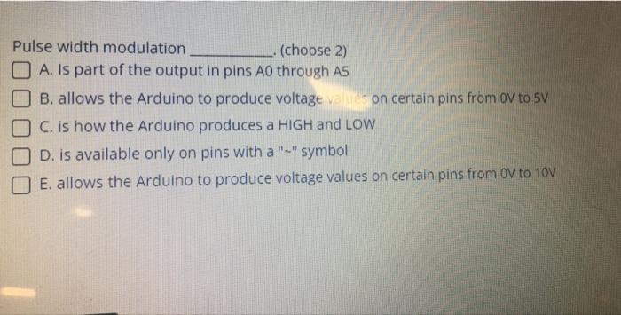 Solved Pulse width modulation (choose 2) A. Is part of the | Chegg.com