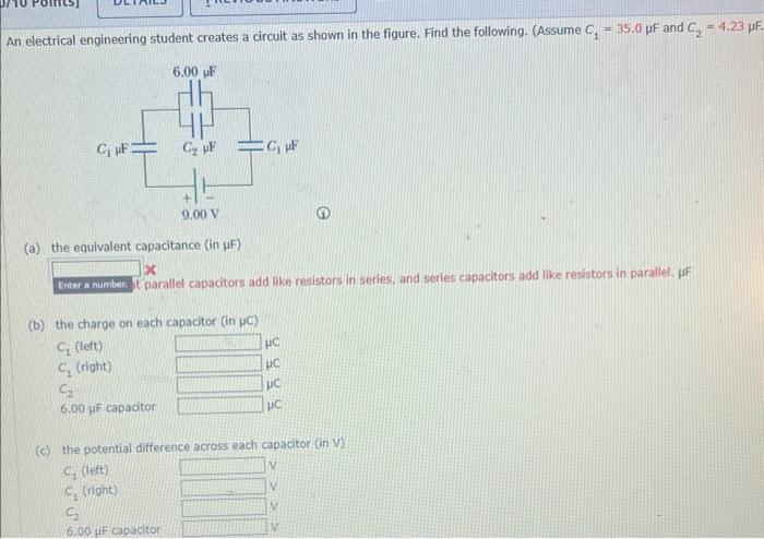 An electrical engineering student creates a circuit as shown in the figure. Find the following. (Assume \( C_{1}=35.0 \mu F \