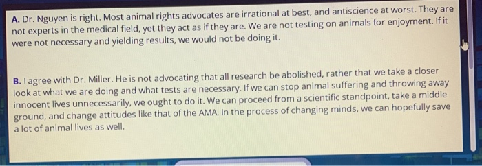 A. Dr. Nguyen is right. Most animal rights advocates are irrational at best, and antiscience at worst. They are not experts i
