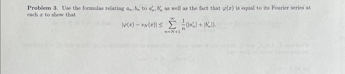 Solved Problem 3. Use the formulas relating an,bn to an′,bn′ | Chegg.com