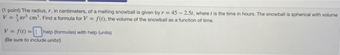 Solved (1 point) The radius, r. In centimeters, of a melting | Chegg.com