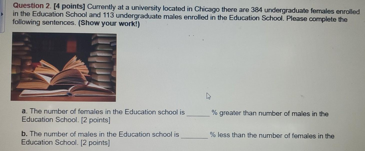 Solved Question 2. [4 points] Currently at a university | Chegg.com