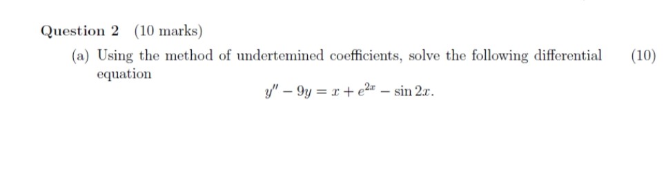 Solved Question 2 (10 ﻿marks)(a) ﻿Using the method of | Chegg.com