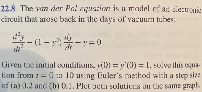 Solved 22.8 The van der Pol equation is a model of an | Chegg.com