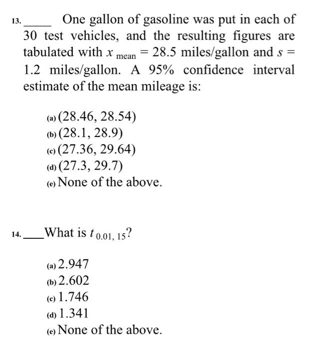 Solved 13. One gallon of gasoline was put in each of 30 test | Chegg.com