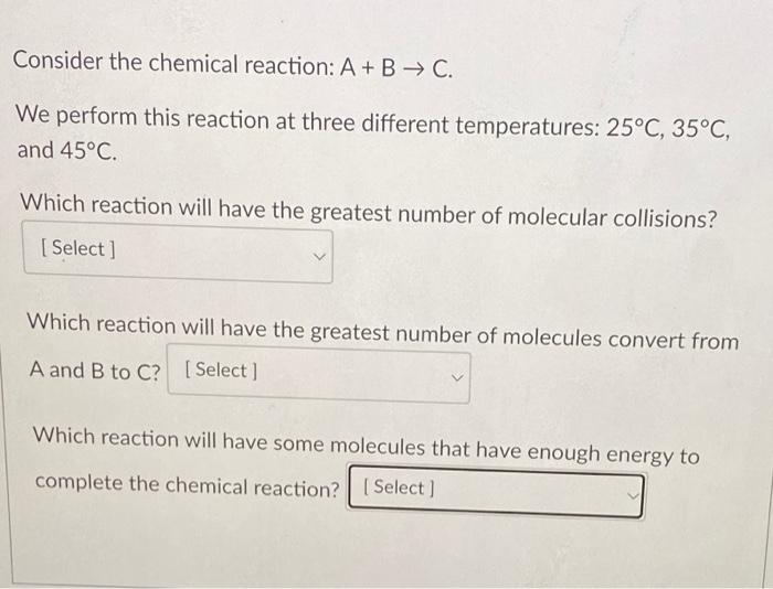 Solved Consider the chemical reaction: A + B → C. We perform | Chegg.com