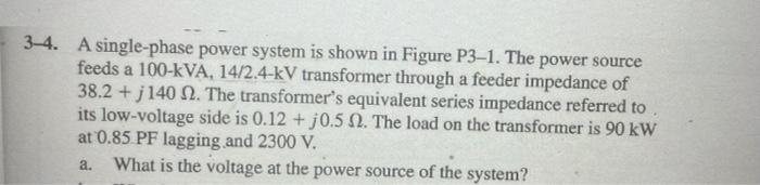Solved 3-4. A single-phase power system is shown in Figure | Chegg.com